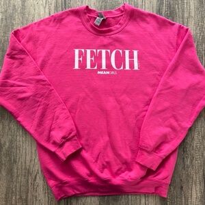 Fetch - Pink Mean Girls Sweatshirt